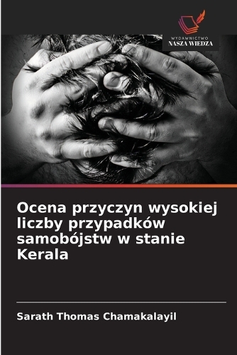 Ocena przyczyn wysokiej liczby przypadków samobójstw w stanie Kerala