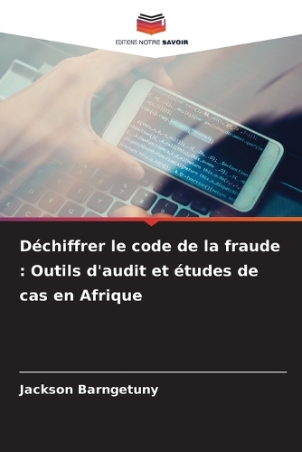 Déchiffrer le code de la fraude