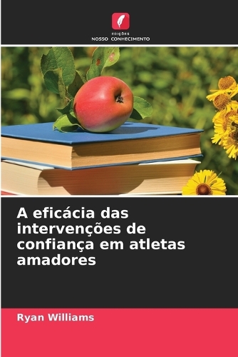 A eficácia das intervenções de confiança em atletas amadores