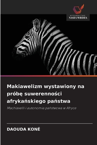 Makiawelizm wystawiony na próbę suwerenności afrykańskiego państwa