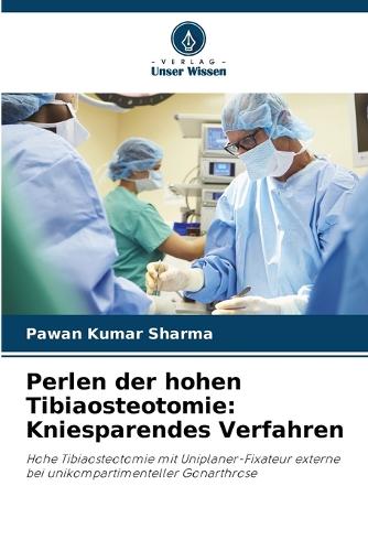 Perlen der hohen Tibiaosteotomie