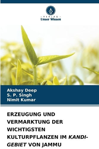 Erzeugung Und Vermarktung Der Wichtigsten Kulturpflanzen Im Kandi-Gebiet Von Jammu