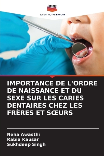 Importance de l'Ordre de Naissance Et Du Sexe Sur Les Caries Dentaires Chez Les Frères Et Soeurs