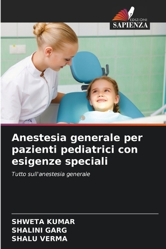 Anestesia generale per pazienti pediatrici con esigenze speciali