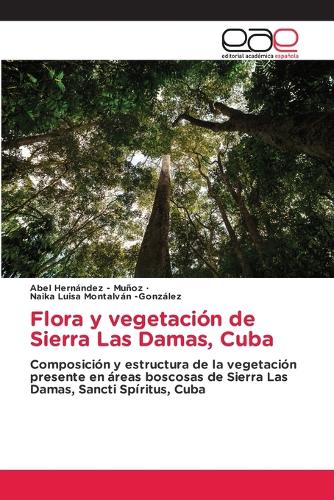 Flora y vegetación de Sierra Las Damas, Cuba