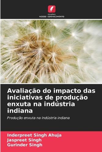 Avaliação do impacto das iniciativas de produção enxuta na indústria indiana