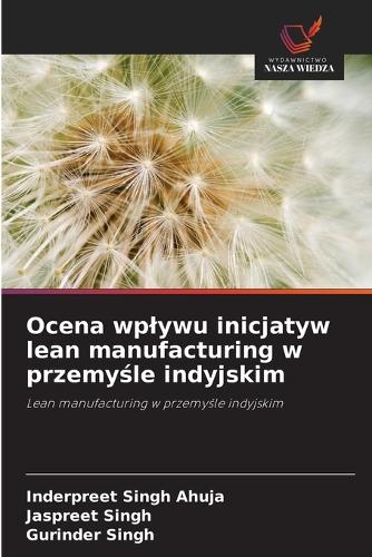 Ocena wplywu inicjatyw lean manufacturing w przemyśle indyjskim