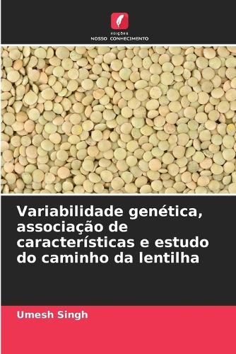 Variabilidade genética, associação de características e estudo do caminho da lentilha