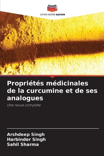 Propriétés médicinales de la curcumine et de ses analogues