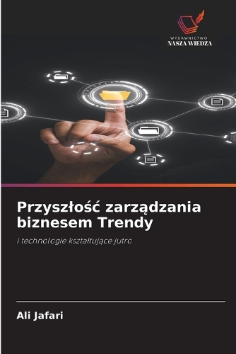 Przyszlośc zarządzania biznesem Trendy