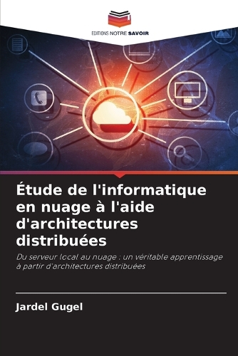 Étude de l'informatique en nuage à l'aide d'architectures distribuées