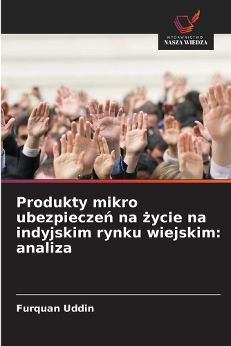 Produkty mikro ubezpieczeń na życie na indyjskim rynku wiejskim