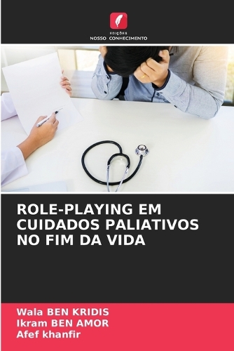 Role-Playing Em Cuidados Paliativos No Fim Da Vida
