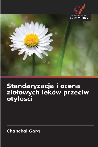 Standaryzacja i ocena ziolowych leków przeciw otylości