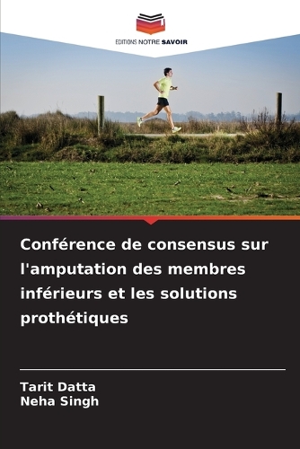 Conférence de consensus sur l'amputation des membres inférieurs et les solutions prothétiques