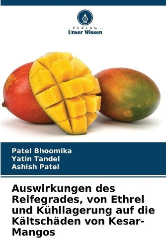 Auswirkungen des Reifegrades, von Ethrel und Kühllagerung auf die Kältschäden von Kesar-Mangos