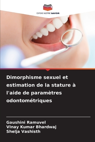 Dimorphisme sexuel et estimation de la stature à l'aide de paramètres odontométriques