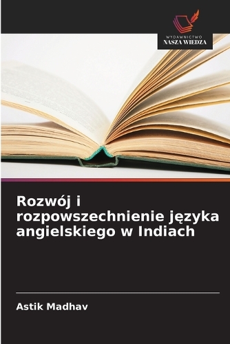 Rozwój i rozpowszechnienie języka angielskiego w Indiach