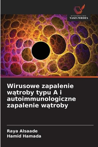 Wirusowe zapalenie wątroby typu A i autoimmunologiczne zapalenie wątroby