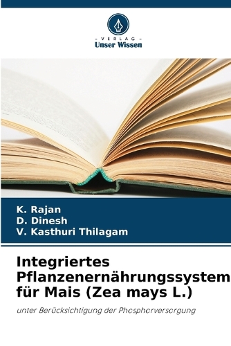 Integriertes Pflanzenernährungssystem für Mais (Zea mays L.)