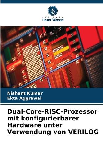 Dual-Core-RISC-Prozessor mit konfigurierbarer Hardware unter Verwendung von VERILOG