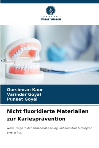 Nicht fluoridierte Materialien zur Kariesprävention
