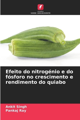 Efeito do nitrogénio e do fósforo no crescimento e rendimento do quiabo