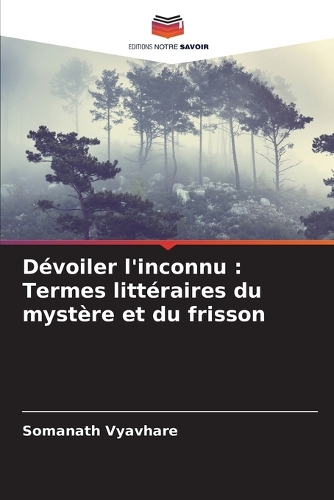 Dévoiler l'inconnu
