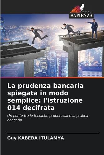 La prudenza bancaria spiegata in modo semplice