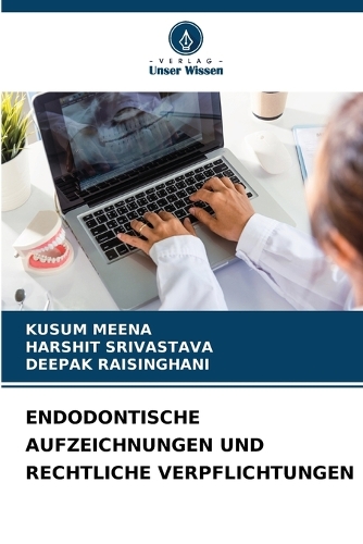 Endodontische Aufzeichnungen Und Rechtliche Verpflichtungen