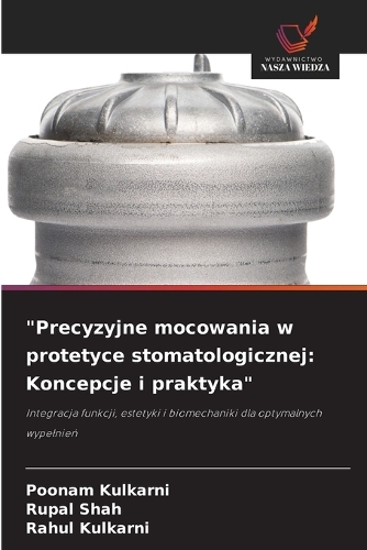 "Precyzyjne mocowania w protetyce stomatologicznej