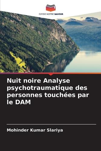Nuit noire Analyse psychotraumatique des personnes touchées par le DAM
