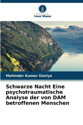 Schwarze Nacht Eine psychotraumatische Analyse der von DAM betroffenen Menschen