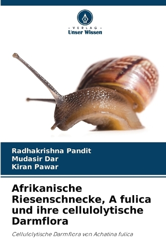 Afrikanische Riesenschnecke, A fulica und ihre cellulolytische Darmflora