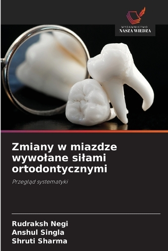 Zmiany w miazdze wywolane silami ortodontycznymi