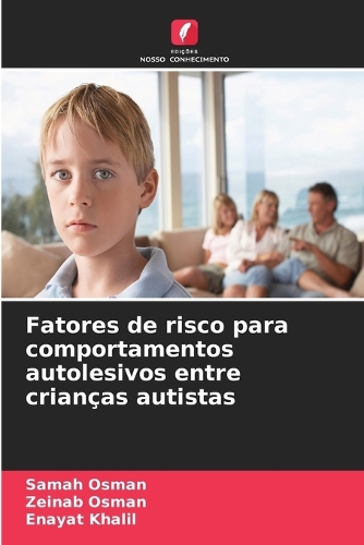 Fatores de risco para comportamentos autolesivos entre crianças autistas