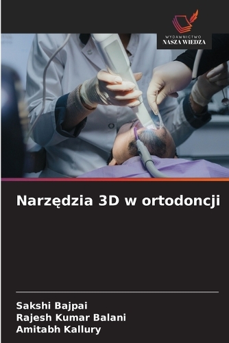 Narzędzia 3D w ortodoncji