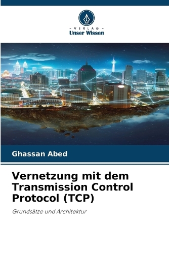 Vernetzung mit dem Transmission Control Protocol (TCP)