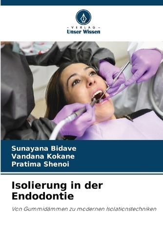 Isolierung in der Endodontie