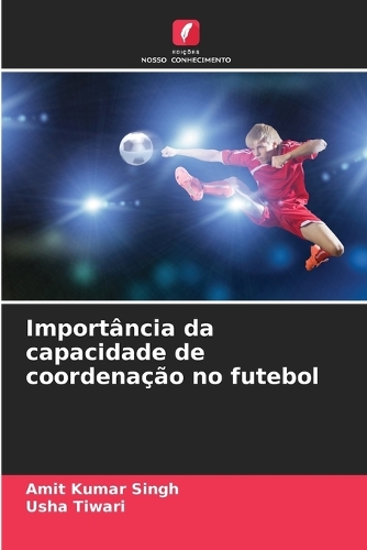 Importância da capacidade de coordenação no futebol