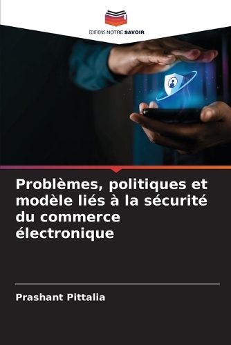 Problèmes, politiques et modèle liés à la sécurité du commerce électronique
