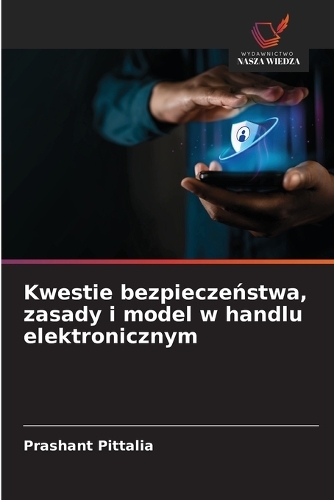 Kwestie bezpieczeństwa, zasady i model w handlu elektronicznym