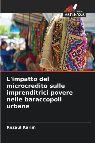 L'impatto del microcredito sulle imprenditrici povere nelle baraccopoli urbane