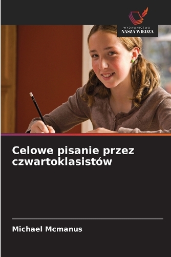 Celowe pisanie przez czwartoklasistów