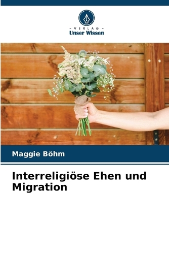 Interreligiöse Ehen und Migration