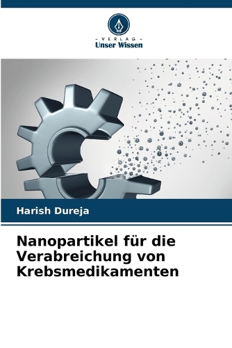 Nanopartikel für die Verabreichung von Krebsmedikamenten