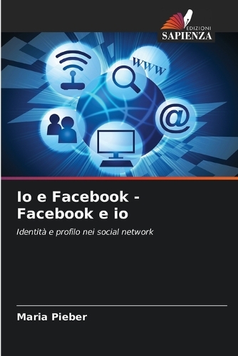 Io e Facebook - Facebook e io