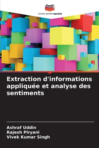Extraction d'informations appliquée et analyse des sentiments