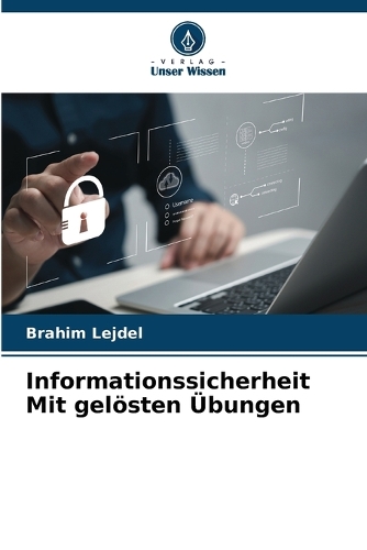 Informationssicherheit Mit gelösten Übungen