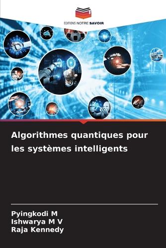 Algorithmes quantiques pour les systèmes intelligents